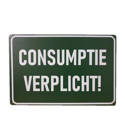 Consumptie verplicht - metalen bord
