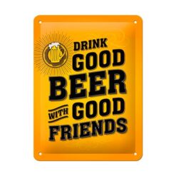 Drink good beer with friends - metalen bord
