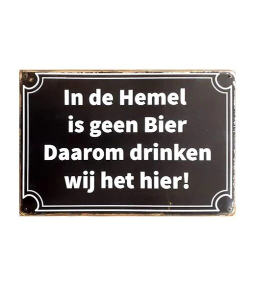 In de Hemel is geen Bier - metalen bord