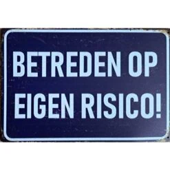metalen bord Betreden op eigen risico