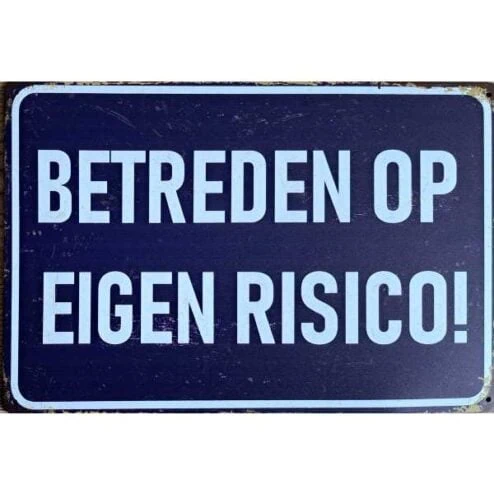 metalen bord Betreden op eigen risico