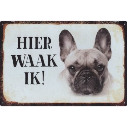 Hier Waak ik - Franse Bulldog - metalen bord