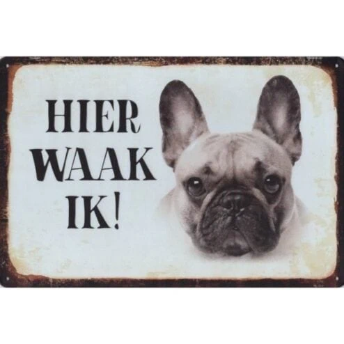 Hier Waak ik - Franse Bulldog - metalen bord