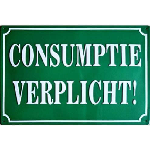 Consumptie verplicht - metalen bord