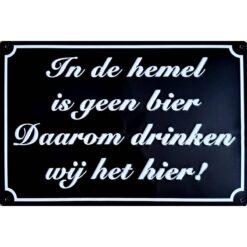 In de hemel is geen bier - metalen bord