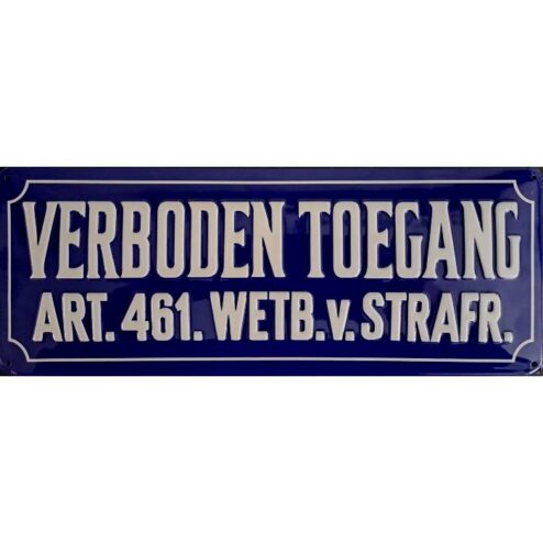 Verboden Toegang Art.461 - metalen bord